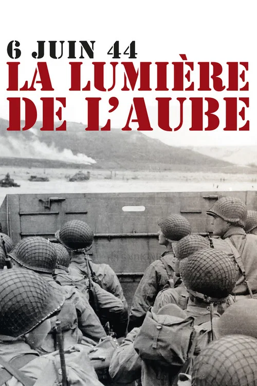6 juin 1944, la lumière de l'aube постер