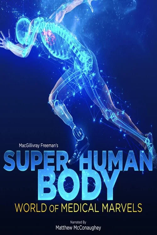 Superhuman Body: World of Medical Marvels постер