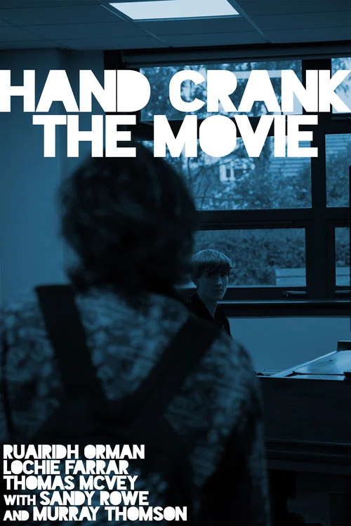 Hand Crank the Movie постер