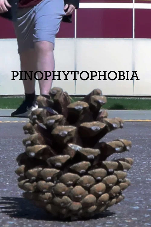 Pinophytophobia постер