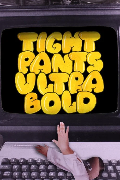 Tight Pants Ultra Bold постер