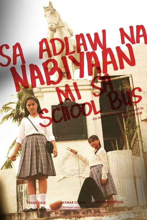 Sa Adlaw Na Nabiyaan Mi Sa School Bus постер