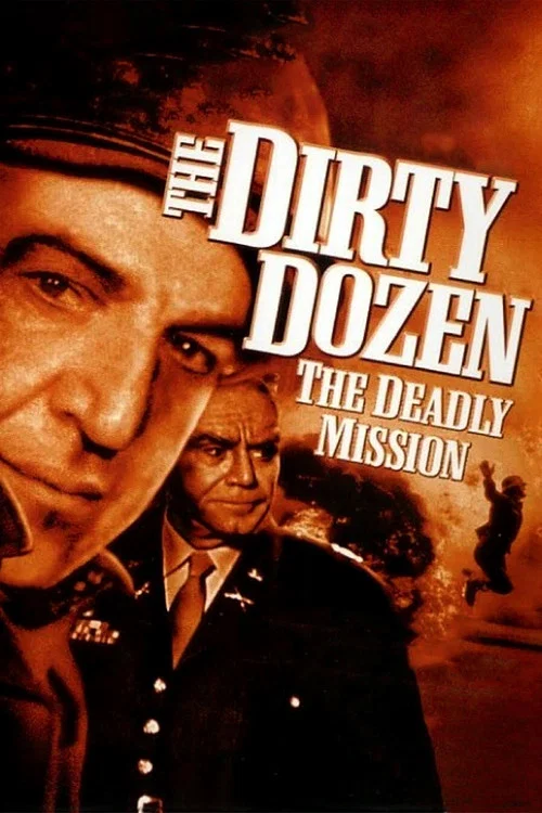 The Dirty Dozen: The Deadly Mission постер