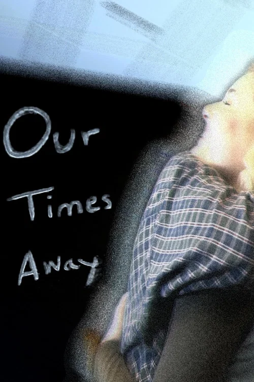 Our Times Away постер