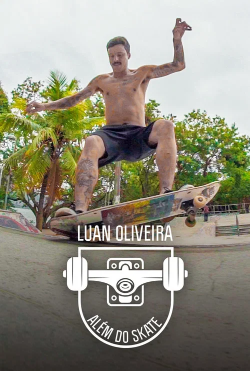 Luan Oliveira: Além Do Skate постер