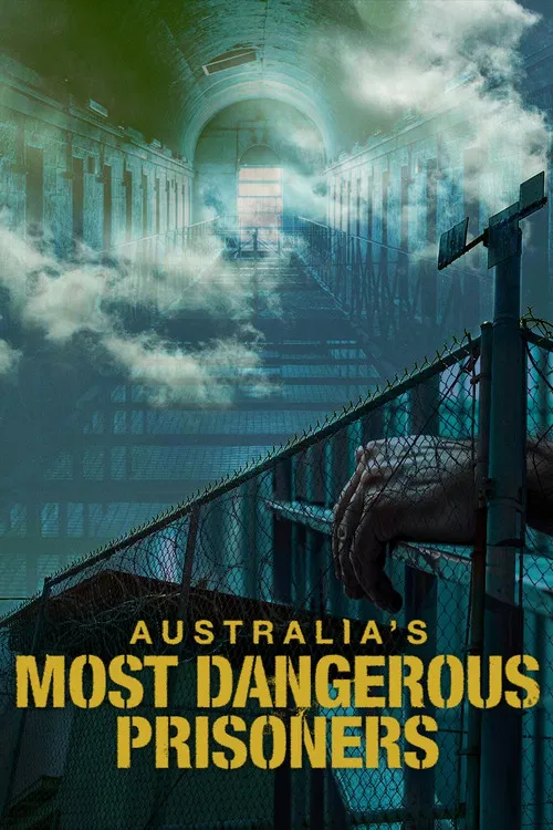 Australia's Most Dangerous Prisoners постер