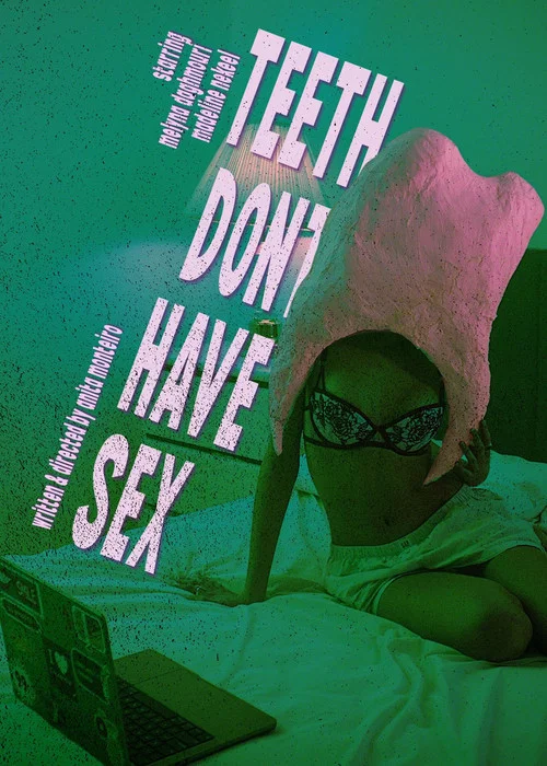 TEETH DONT HAVE SEX постер
