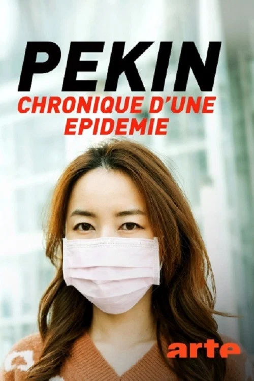 Pékin, chronique d'une épidémie постер