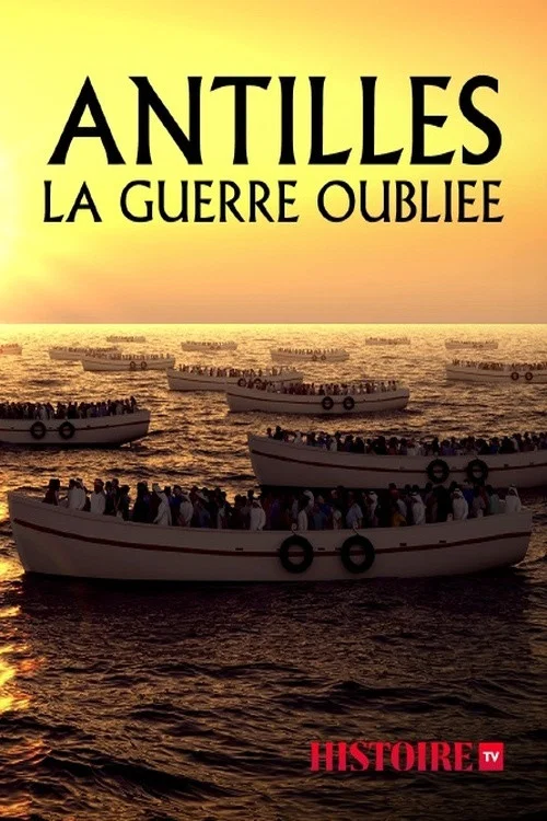 Antilles, la guerre oubliée постер