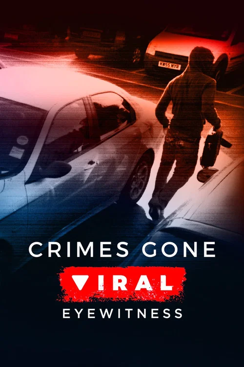 Crimes Gone Viral: Eyewitness постер