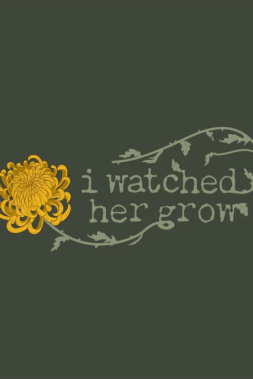 I Watched Her Grow постер