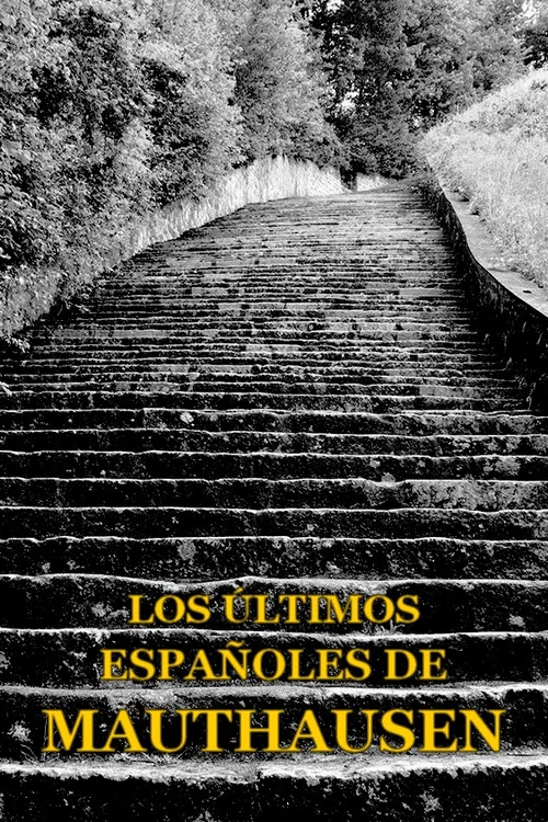 Los últimos españoles de Mauthausen постер