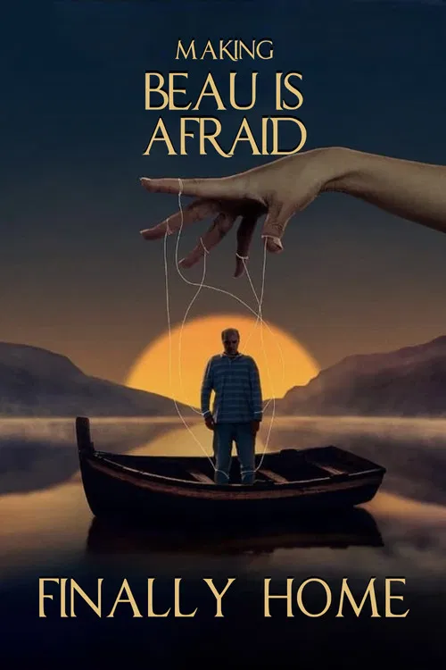 Finally Home: Making Beau is Afraid постер