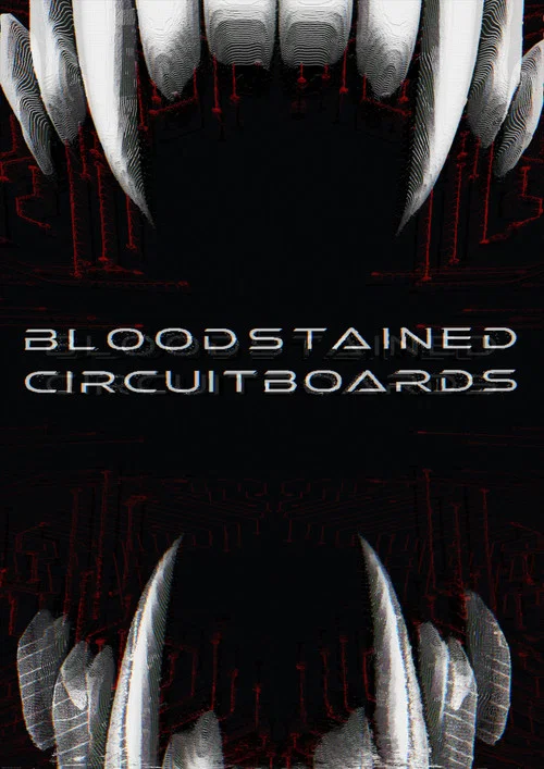 Bloodstained Circuitboards постер