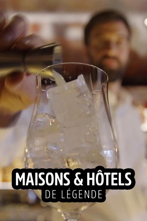 Maisons et hôtels de légende постер