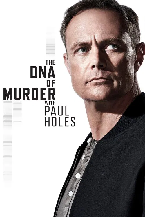 The DNA of Murder with Paul Holes постер