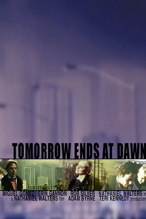 Tomorrow Ends at Dawn постер