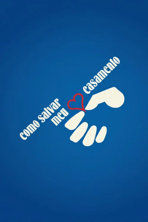 Como Salvar Meu Casamento постер