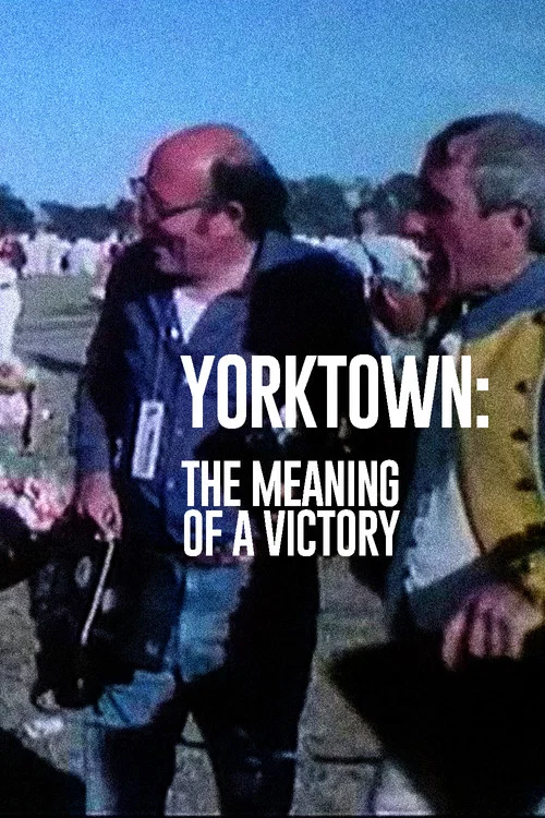 Yorktown: Le sens d'une victoire постер