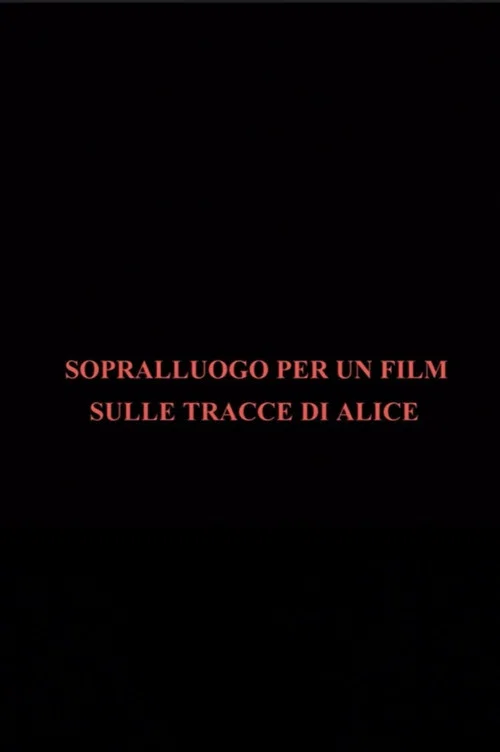 Sopralluogo per un film sulle tracce di Alice постер