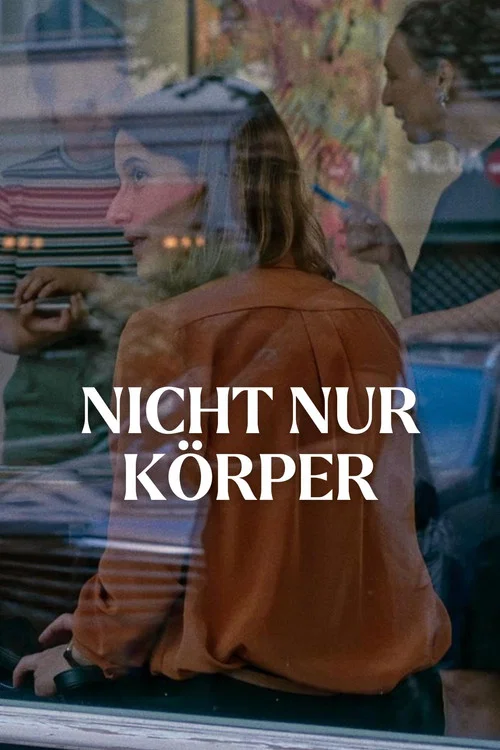 Nicht nur Körper постер