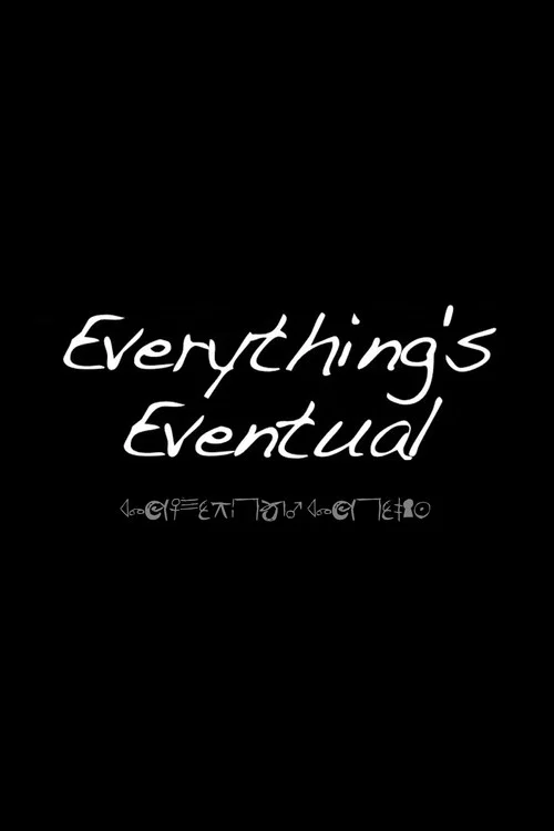 Everything’s Eventual постер