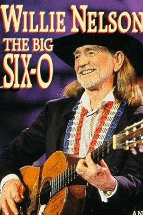 Willie Nelson: The Big Six-O постер
