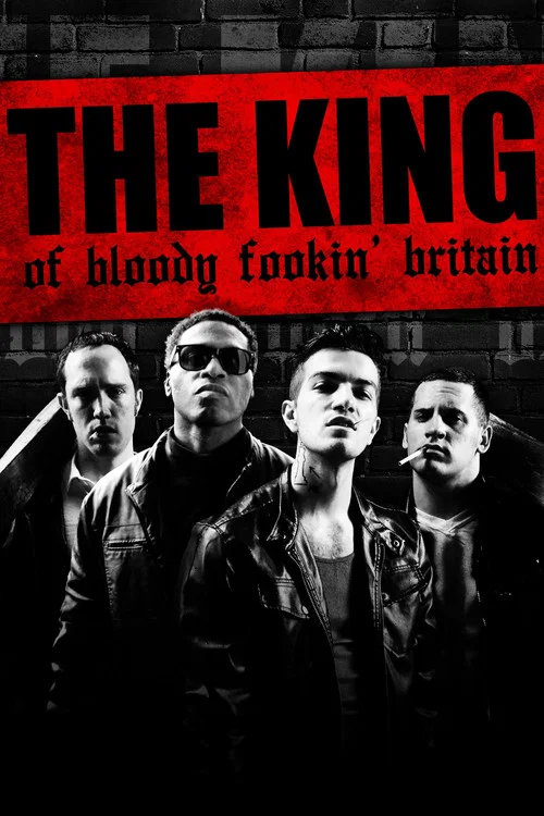 The King of Bloody Fookin' Britain постер