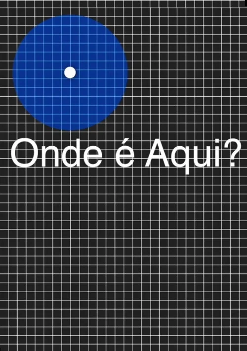 Onde é Aqui? постер