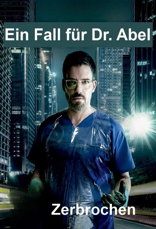 Zerbrochen - Ein Fall für Dr. Abel постер