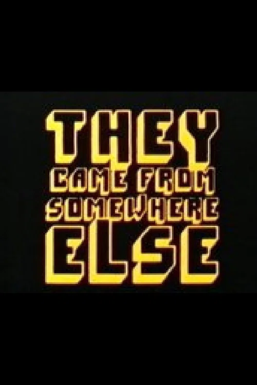They Came From Somewhere Else постер