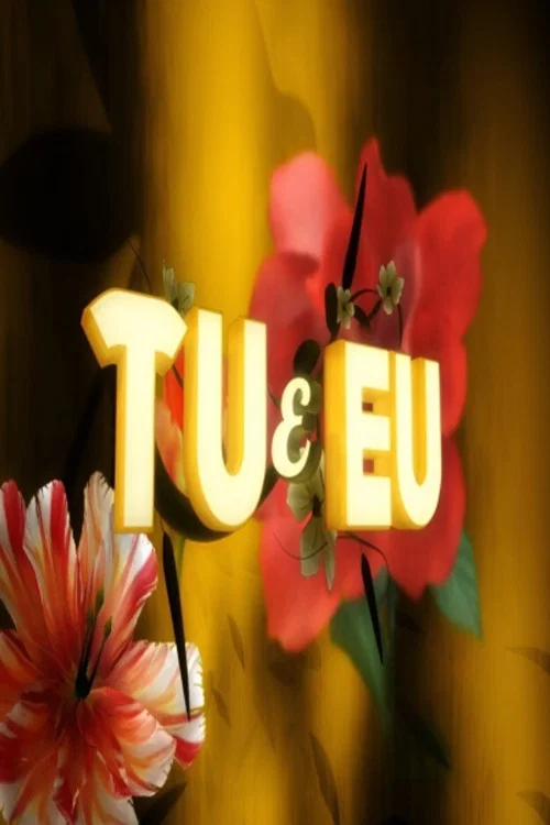 Tu e Eu постер