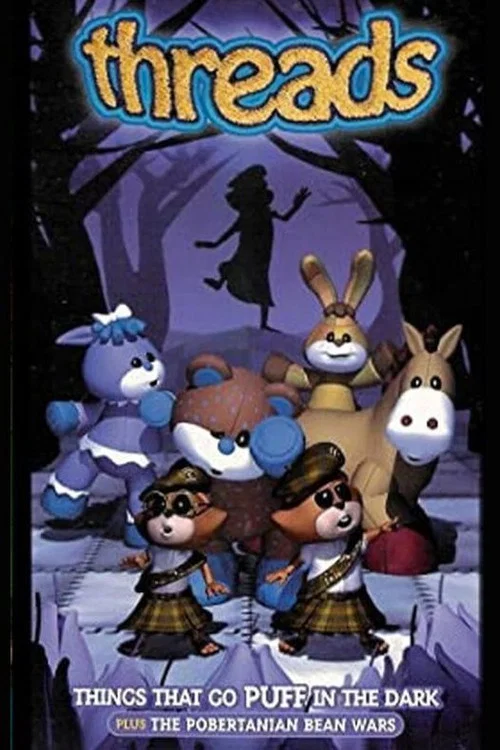 Threads: Things That Go Puff in the Dark постер