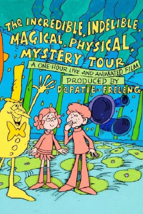 The Incredible, Indelible, Magical, Physical, Mystery Tour постер