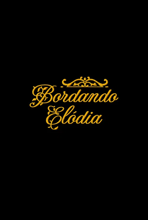 Bordando Elódia постер