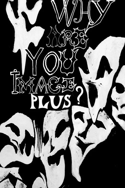 Why Are You Image Plus? постер