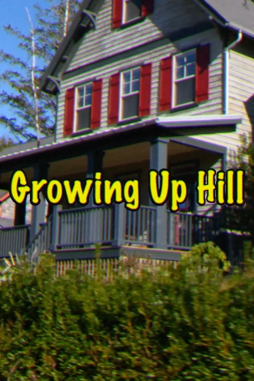 Growing Up Hill постер