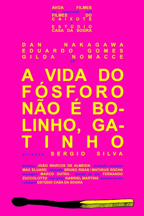 A Vida do Fósforo Não É Bolinho, Gatinho постер
