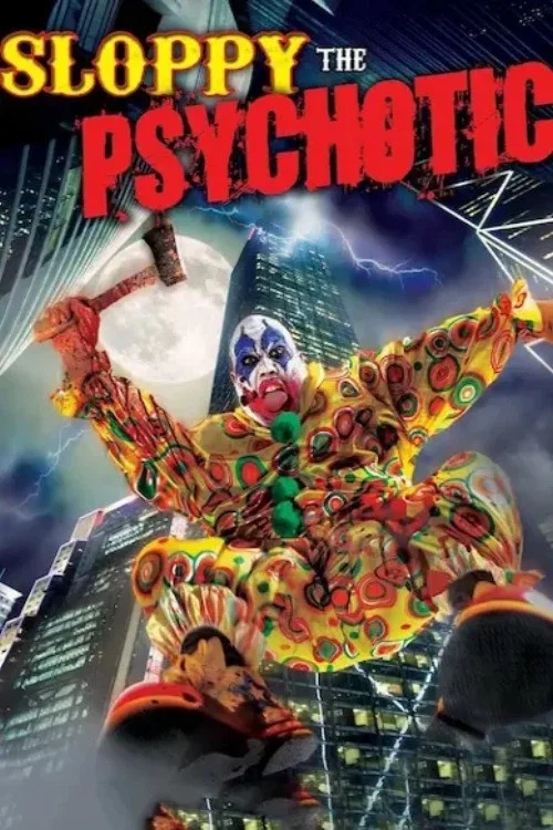 Sloppy the Psychotic постер