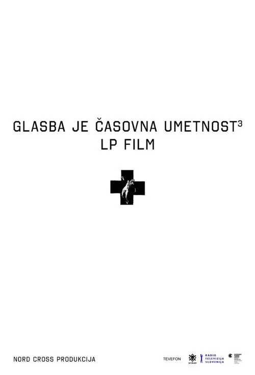 Glasba je časovna umetnost 3: LP film Laibach постер