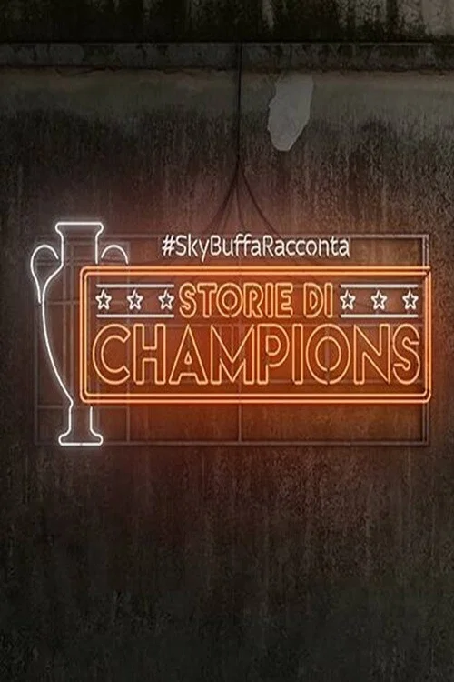 #SkyBuffaRacconta - Storie di Champions постер