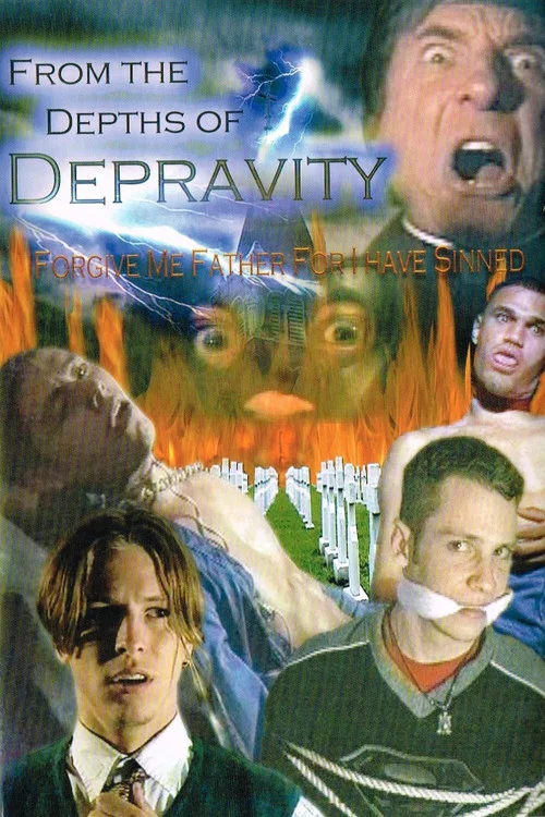 From The Depths Of Depravity: Forgive Me Father For I Have Sinned постер