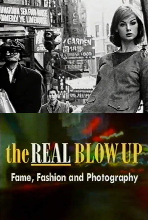 Fame, Fashion and Photography: The Real Blow Up постер