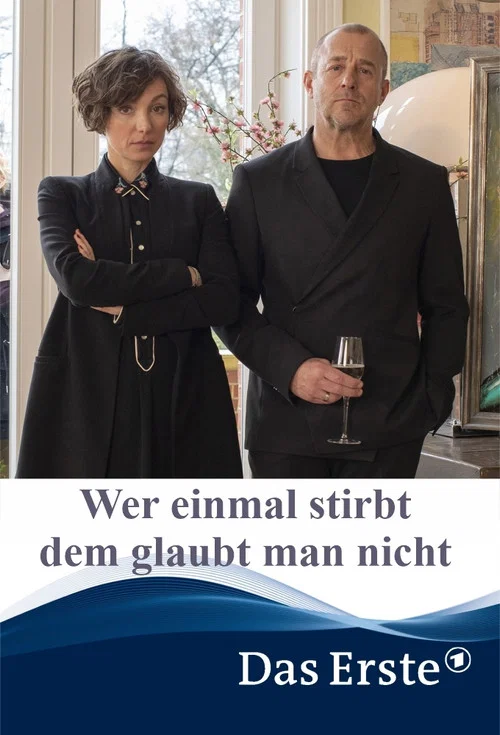 Wer einmal stirbt dem glaubt man nicht постер