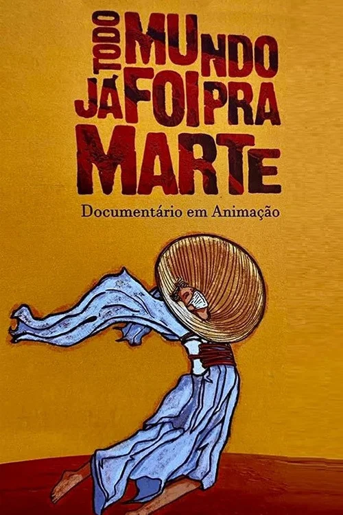 Todo Mundo Já Foi pra Marte постер