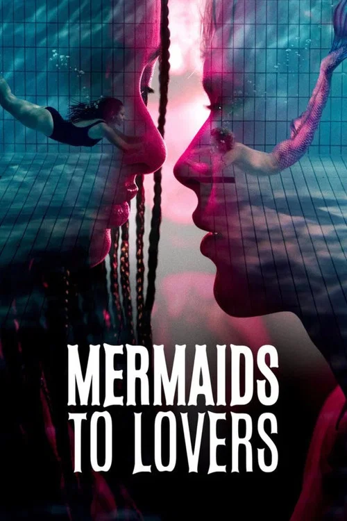 Mermaids to Lovers постер
