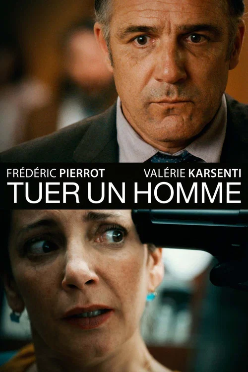Tuer un homme постер