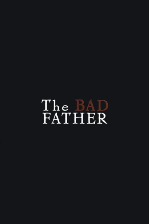 The Bad Father постер