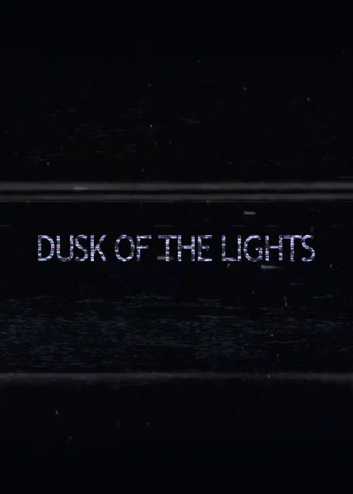Dusk of the Lights постер