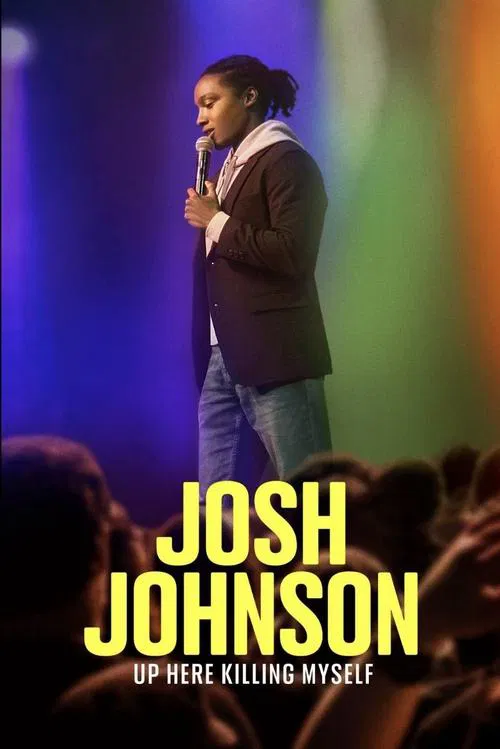 Josh Johnson: Up Here Killing Myself постер